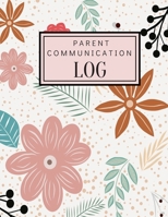 Parent Communication Log: A tracker for teachers to log communications. 1696984408 Book Cover