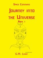 Space Command: Journey Into the Universe - Book I 1412035422 Book Cover