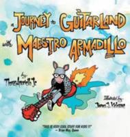 A Journey to Guitarland with Maestro Armadillo 1612966799 Book Cover