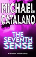 The Seventh Sense (Book 7: Jab Boone Murder Mystery Series) B0C47LSGHH Book Cover