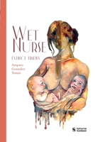 Extinct Trades.: Wet nurse B0B14FRLRT Book Cover