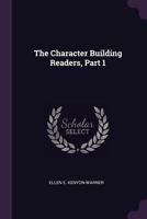 The Character Building Readers, Part 1 1146729626 Book Cover