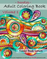 Adult Coloring Book - Doodles - Volume 1 - Relax and let your imagination run 151756039X Book Cover