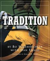 Tradition: Bo Schembechler's Michigan Memories (Michigan) 1932399011 Book Cover