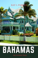 Bahamas: The Tourist Trail B0CCCKKXBS Book Cover