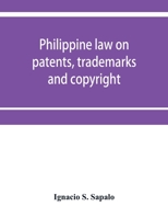 Philippine law on patents, trademarks and copyright: background reading material on intellectual property, Philippine national supplement 9353952603 Book Cover