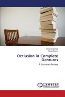 Occlusion in Complete Dentures: A Literature Review 3659346780 Book Cover