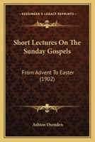Short Lectures on the Sunday Gospels 1011366177 Book Cover
