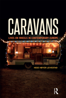Caravans: Lives on Wheels in Contemporary Europe 1350132454 Book Cover