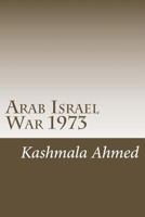 Arab Israel War 1973 198625450X Book Cover