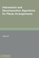 Intersection and Decomposition Algorithms for Planar Arrangements 0521168473 Book Cover