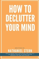 How to Declutter Your Mind B089CWQKKW Book Cover