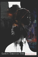 Lessons through Time: Changing the past 1072861593 Book Cover