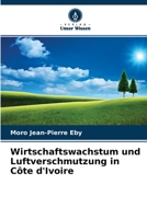 Wirtschaftswachstum und Luftverschmutzung in C�te d'Ivoire 6204100963 Book Cover
