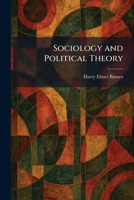 Sociology and Political Theory 1025991931 Book Cover