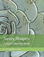 Sassy Shapes: Adult Coloring Book B08XZNBKHJ Book Cover