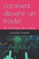 Comment Devenir Un Trader: Apprendre a Trader B088B8167X Book Cover