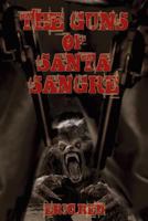 The Guns of Santa Sangre 1619215691 Book Cover