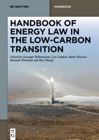 Handbook of Energy Law in the Low-Carbon Transition 3110752336 Book Cover