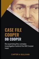 Case File Cooper: The DB Cooper case B0G4H4D9XR Book Cover