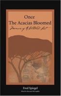 Once the Acacias Bloomed 096740746X Book Cover
