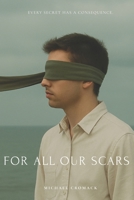 For All Our Scars: Jame's Story B0DZQHTYJS Book Cover