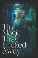The Magic They Locked Away B0GJ6ZTMCL Book Cover