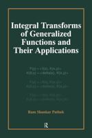 Integral Transforms of Generalized Functions and Their Applications 9056995545 Book Cover