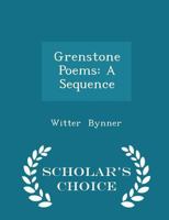 Grenstone Poems: A Sequence 1017894353 Book Cover