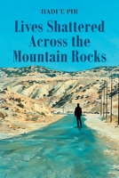 Lives Shattered Across the Mountain Rocks 1637845294 Book Cover