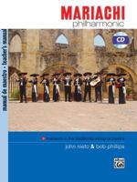 Mariachi Philharmonic (Mariachi in the Traditional String Orchestra): Teacher's Manual, Book & CD 0739038648 Book Cover