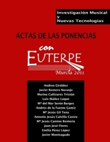 Investigación musical y nuevas tecnologías. Actas de las ponencias Con Euterpe 2011 1471697525 Book Cover