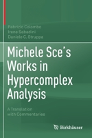 Michele Sce's Works in Hypercomplex Analysis: A Translation with Commentaries 3030502155 Book Cover