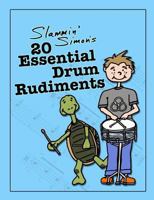 Slammin' Simon's 20 Essential Drum Rudiments 1981529926 Book Cover