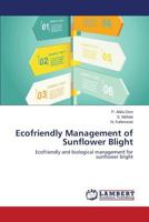 Ecofriendly Management of Sunflower Blight: Ecofriendly and biological management for sunflower blight 3844322574 Book Cover