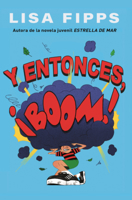 Y Entonces, Boom! (and Then, Boom!) B0GN5WYLWJ Book Cover