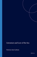 Literature and Lore of the Sea (Costerus NS 52) (Costerus) 9062035388 Book Cover