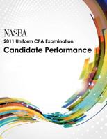 2011 Uniform CPA Examination: Candidate Performance 1937642143 Book Cover