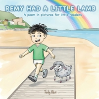 Remy Had a Little Lamb: A poem in picture for little readers 106830331X Book Cover