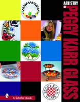 The Artistry Of Peggy Karr Glass 0764321447 Book Cover