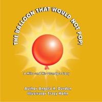The Balloon That Would Not Pop!: A Mike and His Grandpa Story 0970135688 Book Cover