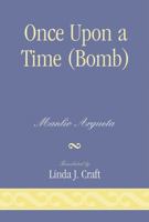 Once Upon a Time (Bomb) 0761837876 Book Cover