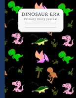 Dinosaur Era Primary Story Journal: Composition Notebook With Dotted Midline And Picture Space For Grades K-2: Tyrannosaurus Rex 1708658394 Book Cover