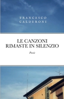 Le Canzoni Rimaste in Silenzio 1470965038 Book Cover