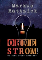 Ohne Strom - Wo sind deine Grenzen? 3347388992 Book Cover