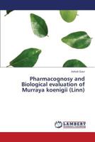 Pharmacognosy and Biological evaluation of Murraya koenigii (Linn) 3659327972 Book Cover