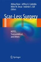 Scar-Less Surgery: NOTES, Transumbilical and Others 1848003595 Book Cover