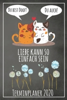 Du bist doof! Du auch! Liebe kann so einfach sein Terminplaner 2020: Jahresplaner von September 2019 bis Dezember 2020 mit Katzen Planer mit 174 Seiten in wei� im Format A5 mit gl�nzendem Soft Cover. 169922269X Book Cover