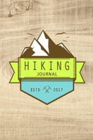 Hiking Journal: Hiking Notebook - Light Weight Hiking Journal 154696908X Book Cover