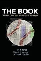 The Book: Playing the Percentages in Baseball 1597971294 Book Cover